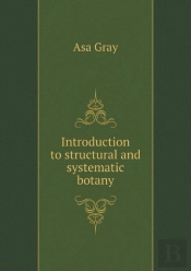 Introduction To Structural And Systematic Botany
