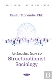Introduction To Structurationist Sociology