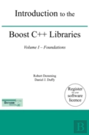 Introduction To The Boost C++ Libraries; Volume I - Foundations