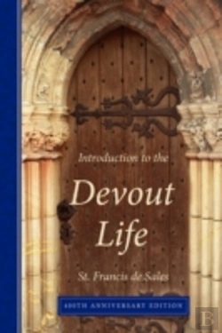 Bertrand.pt - Introduction To The Devout Life, 400th Anniversary Edition