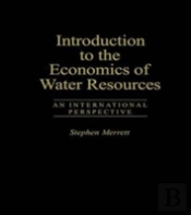 Introduction To The Economics Of Water Resources