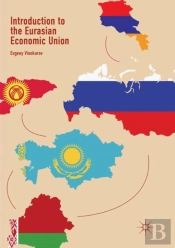 Introduction To The Eurasian Economic Union