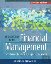 Introduction To The Financial Management Of Healthcare Organizations