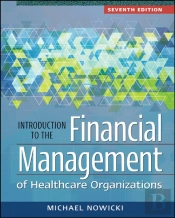 Introduction To The Financial Management Of Healthcare Organizations