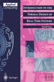 Introduction To The Formal Design Of Real-Time Systems