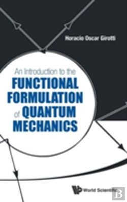 Bertrand.pt - Introduction To The Functional Formulation Of Quantum Mechanics, An