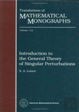 Introduction To The General Theory Of Singular Perturbations