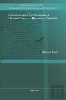 Introduction To The Grammar Of Hebrew Poetry In Byzantine Palestine