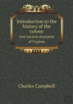 Bertrand.pt - Introduction To The History Of The Colony And Ancient Dominion Of Virginia