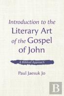 Introduction To The Literary Art Of The Gospel Of John