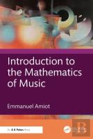 Introduction To The Mathematics Of Music