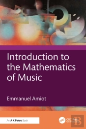 Introduction To The Mathematics Of Music
