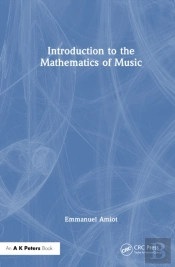 Introduction To The Mathematics Of Music
