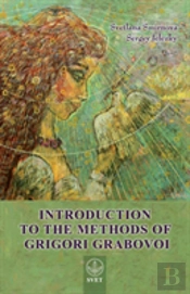Introduction To The Methods Of Grigori Grabovoi