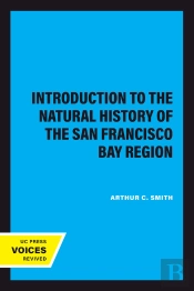Introduction To The Natural History Of The San Francisco Bay Region