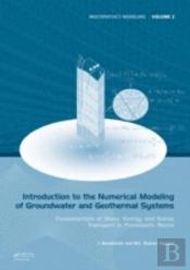 Introduction To The Numerical Modeling Of Groundwater And Geothermal Systems
