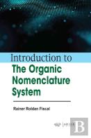 Introduction To The Organic Nomenclature System
