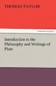 Introduction To The Philosophy And Writings Of Plato