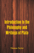 Introduction To The Philosophy And Writings Of Plato