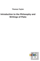 Introduction To The Philosophy And Writings Of Plato