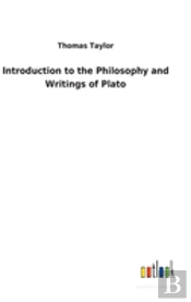 Introduction To The Philosophy And Writings Of Plato