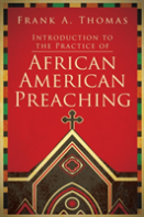 Introduction To The Practice Of African American Preaching