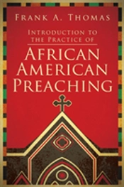 Introduction To The Practice Of African American Preaching