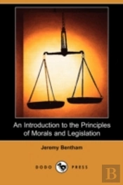 Introduction To The Principles Of Morals And Legislation (Dodo Press)
