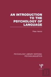 Introduction To The Psychology Of Language (Ple: Psycholinguistics)