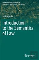 Introduction To The Semantics Of Law