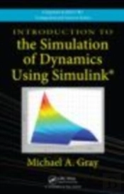 Introduction To The Simulation Of Dynamics Using Simulink