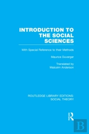 Introduction To The Social Sciences (Rle Social Theory)