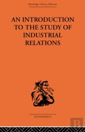 Introduction To The Study Of Industrial Relations