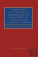 Introduction To The Theories Of Measurement And Meaningfulness And The Use Of Symmetry In Science