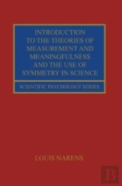 Introduction To The Theories Of Measurement And Meaningfulness And The Use Of Symmetry In Science