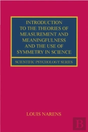Introduction To The Theories Of Measurement And Meaningfulness And The Use Of Symmetry In Science