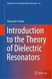 Introduction To The Theory Of Dielectric Resonators