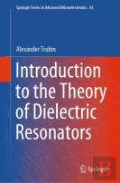 Introduction To The Theory Of Dielectric Resonators