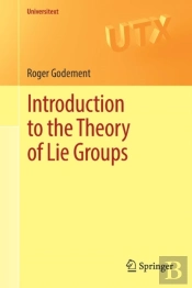 Introduction To The Theory Of Lie Groups