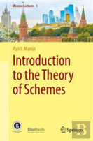 Introduction To The Theory Of Schemes