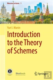Introduction To The Theory Of Schemes