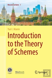 Introduction To The Theory Of Schemes