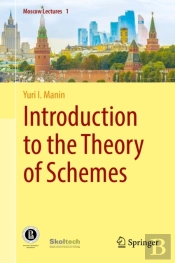 Introduction To The Theory Of Schemes