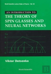 Introduction To The Theory Of Spin Glasses And Neural Networks, An