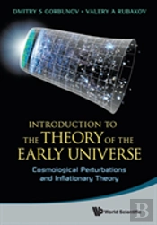 Introduction To The Theory Of The Early Universe: Cosmological Perturbations And Inflationary Theory