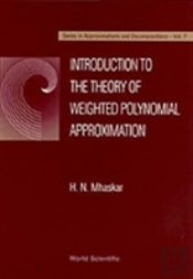 Introduction To The Theory Of Weighted Polynomial Approximation