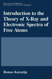 Introduction To The Theory Of X-Ray And Electronic Spectra Of Free Atoms