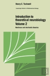 Introduction To Theoretical Neurobiology: Volume 2, Nonlinear And Stochastic Theories