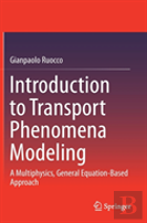 Introduction To Transport Phenomena Modeling
