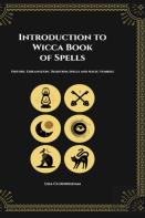 Introduction To Wicca Book Of Spells